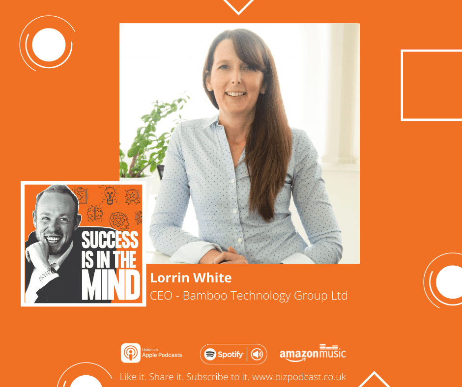 The Business Magazine article image for: SUCCESS IS IN THE MIND PODCAST: Listen to Bamboo Tech CEO Lorrin White