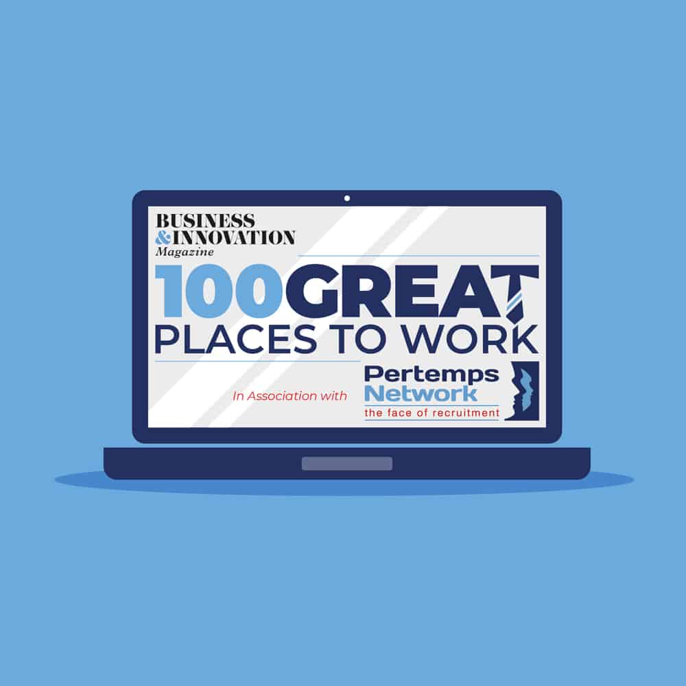 The Business Magazine article image for: Business & Innovation Magazine showcase 100 Great Places To Work 2022