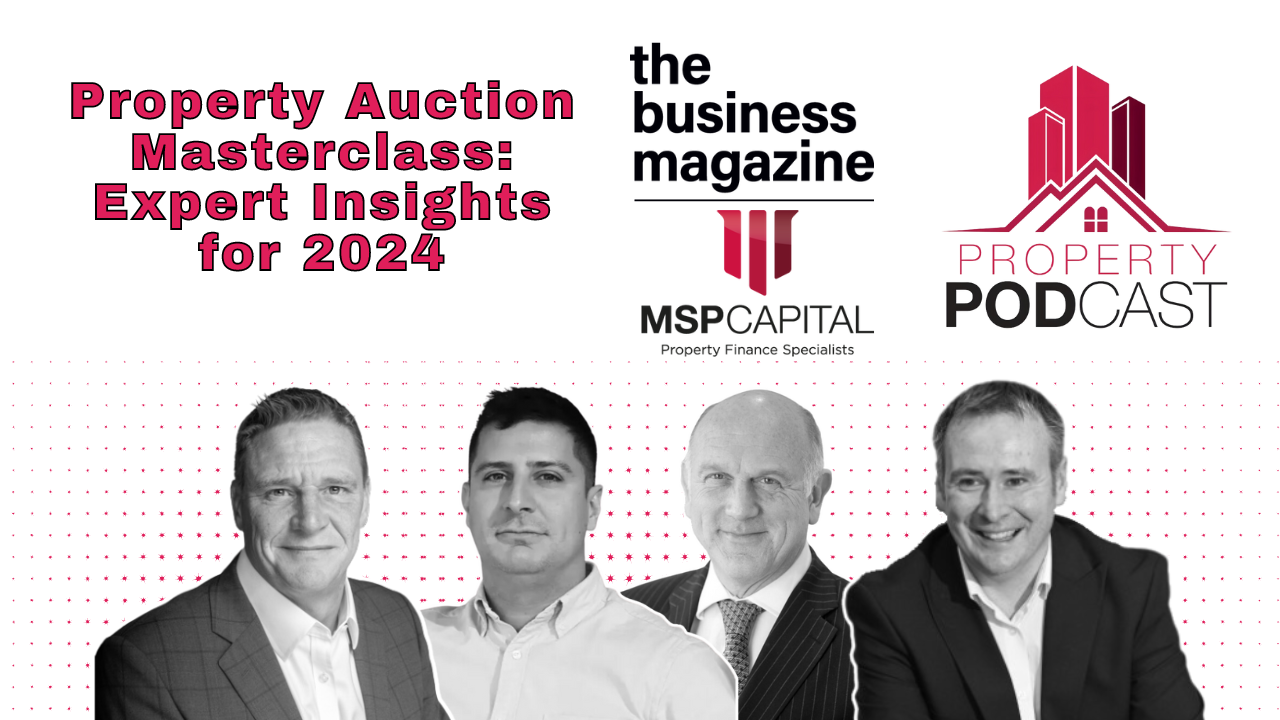 The Business Magazine article image for: Podcast: Property Auction Masterclass: Expert Insights for 2024